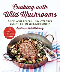 Cover Cooking with Wild Mushrooms
