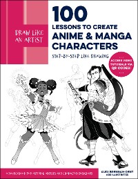 Cover Draw Like an Artist: 100 Lessons to Create Anime and Manga Characters