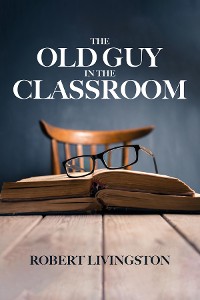 Cover The Old Guy In The Classroom