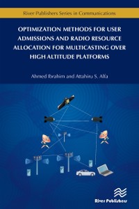 Cover Optimization Methods for User Admissions and Radio Resource Allocation for Multicasting over High Altitude Platforms