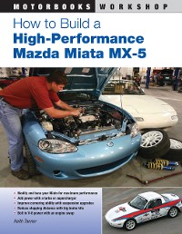 Cover How to Build a High-Performance Mazda Miata MX-5