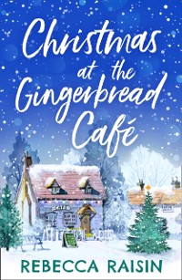 Cover Christmas At The Gingerbread Cafe (The Gingerbread Cafe, Book 1)