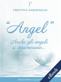 Cover Angel - Anche gli Angeli si innamorano