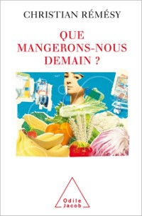 Cover Que mangerons-nous demain ?