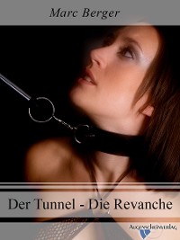Cover Der Tunnel - Die Revanche