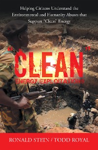 Cover “Clean” Energy Exploitations