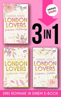 Cover LONDON LOVERS: Geheime Verführung - Gefährliche Küsse - Verbotene Gefühle