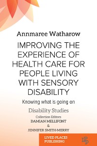 Cover Improving the experience of health care for people living with sensory disability