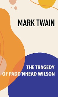 Cover The Tragedy of Pudd’nhead Wilson