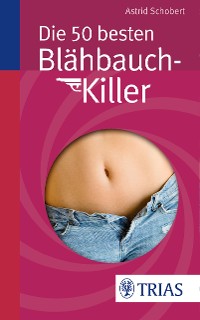 Cover Die 50 besten Blähbauch-Killer