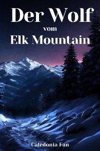 Cover Der Wolf vom Elk Mountain