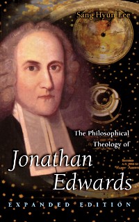 Cover The Philosophical Theology of Jonathan Edwards