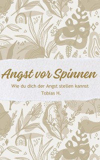 Cover Angst vor Spinnen - wie du dich der Angst stellen kannst