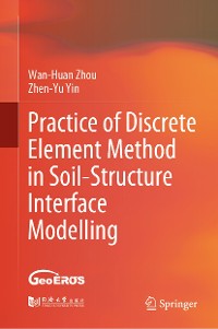 Cover Practice of Discrete Element Method in Soil-Structure Interface Modelling