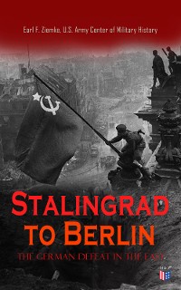 Cover Stalingrad to Berlin: The German Defeat in the East