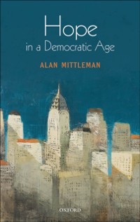 Cover Hope in a Democratic Age