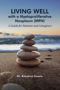 Cover Living Well with a Myeloproliferative Neoplasm (MPN)