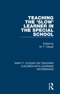 Cover Teaching the ''Slow'' Learner in the Special School