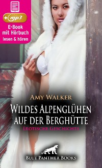 Cover WinterLust: Wildes Alpenglühen auf der Berghütte | Erotik Audio Story | Erotisches Hörbuch