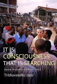 Cover It is Consciousness that is Searching