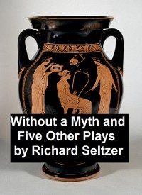 Cover Without a Myth and Five Other Plays