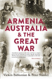 Cover Armenia, Australia &amp; the Great War