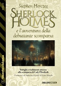 Cover Sherlock Holmes e l'avventura della debuttante scomparsa