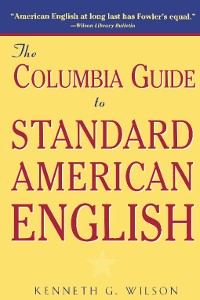 Cover The Columbia Guide to Standard American English