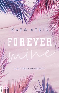 Cover Forever Mine - San Teresa University