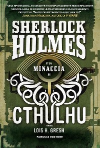 Cover Sherlock Holmes e la minaccia di Cthulhu