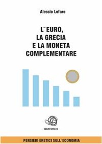 Cover L'euro la Grecia e la Moneta complementare