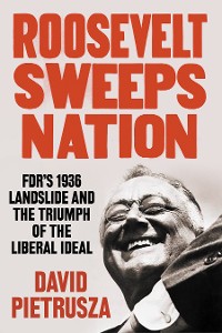 Cover Roosevelt Sweeps Nation