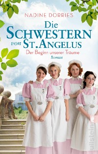 Cover Die Schwestern von St. Angelus - Der Beginn unserer Träume