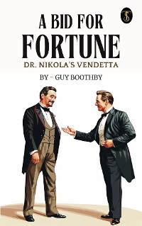 Cover A Bid for Fortune Dr. Nikola's Vendetta