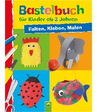 Cover Bastelbuch für Kinder ab 2 Jahren