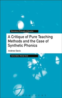 Cover A Critique of Pure Teaching Methods and the Case of Synthetic Phonics