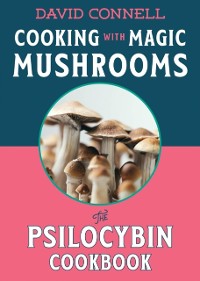 Cover Cooking with Magic Mushrooms