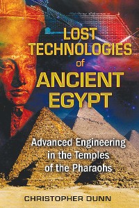 Cover Lost Technologies of Ancient Egypt