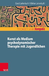 Cover Kunst als Medium psychodynamischer Therapie mit Jugendlichen