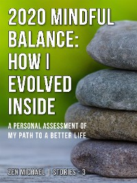 Cover 2020 Mindful Balance: How I Evolved Inside