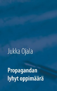 Cover Propagandan lyhyt oppimäärä