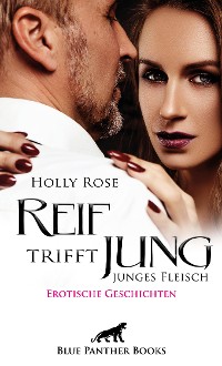 Cover Reif trifft jung - junges Fleisch | Erotische Geschichten