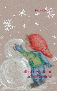 Cover Liffka der kleine Schneemann