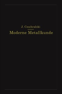 Cover Moderne Metallkunde in Theorie und Praxis