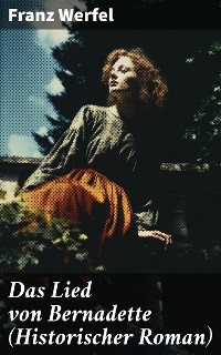 Cover Das Lied von Bernadette (Historischer Roman)