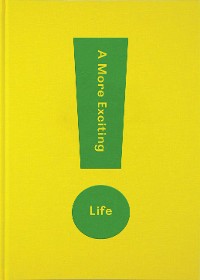 Cover A More Exciting Life