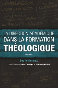 Cover La direction academique dans la formation theologique, volume 1