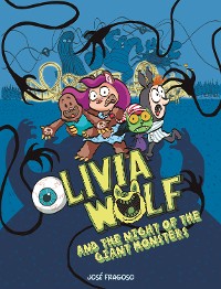 Cover Olivia Wolf and the Night of the Giant Monsters