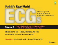 Cover Podrid's Real-World ECGs: Volume 6, Paced Rhythms, Congenital Abnormalities, Electrolyte Disturbances, and More
