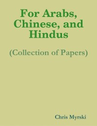 Cover For Arabs, Chinese, and Hindus (Collection of Papers)
